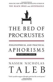 The Bed of Procrustes: Philosophical and Practical Aphorisms cover
